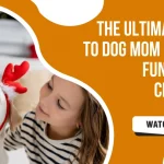 The Ultimate Guide to Dog Mom Day 2024 Fun Ways to Celebrate